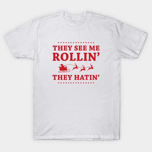 They See Me Rollin T-Shirt by VectorPlanet